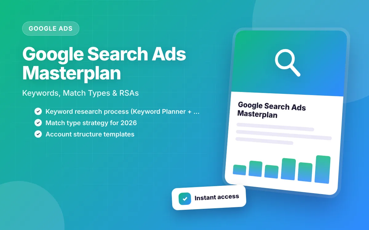 Google Search Ads Masterplan: Keywords, Match Types & RSAs